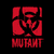 Mutant Mutant